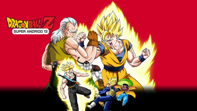 Dragon Ball Z: Super Android 13 Movie